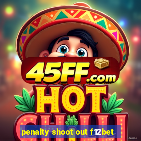 penalty shoot out f12bet